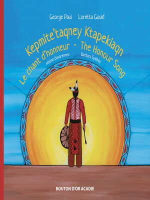 cover image of Le chant d'honneur / Kepmite'taqney Ktapekiaqn / the Honour Song
